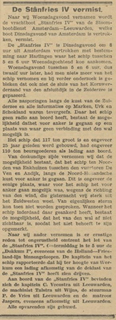 Het vergaan van de <em>Stanfries IV</em>. In januari 1932 verging bij storm op de Zuiderzee de beurtvaartstoomboot <em>Stanfries IV</em> (111 ton) van de bekende Friese rederij Stanfries, waarbij alle vier opvarenden verdronken. Mede doordat de Stanfries een goed onderhouden, vrij moderne stoomboot was, baarde dit ongeval veel opzien. Alle landelijke en regionale kranten en zelfs het Polygoon-filmjournaal besteedden aan het ongeval veel aandacht. Als nieuwigheid werd na de vermissing van het schip zelfs een vliegtuig ingeschakeld om het wrak te zoeken.